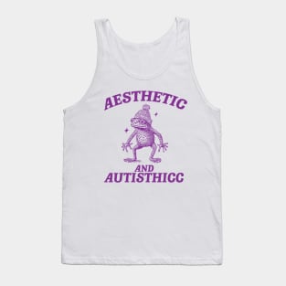 Aesthetic And Autisthicc, Funny Autism Shirt, Frog T Shirt, Dumb Y2k Shirt, Stupid Shirt, Mental Health Cartoon Tee, Silly Meme Shirt, Goofy Tank Top